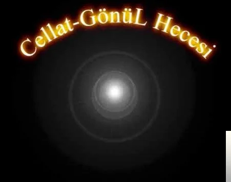 Cellat - Gönül Hecesi