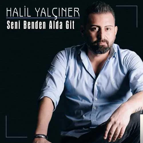 Halil Yalçıner - Gitti Canımın Cananı
