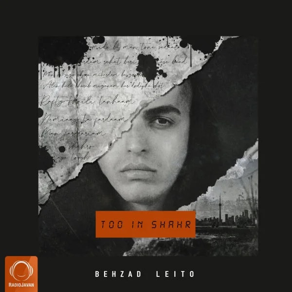 Behzad Leito - Too In Shahr