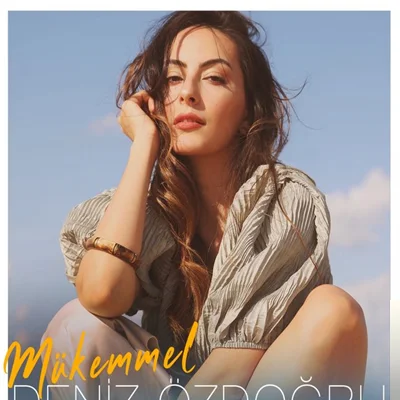Deniz Özdoğru - Mükemmel