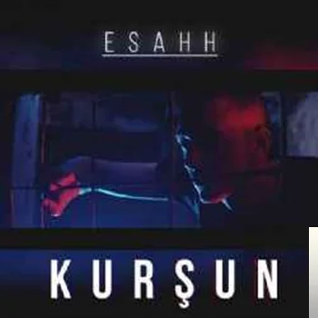 Esahh - Kurşun