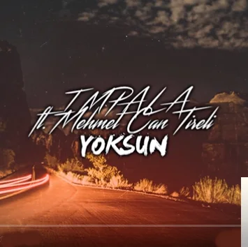 İmpala - feat Mehmet Can Tireli-Yoksun