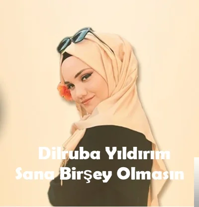Dilruba Yıldırım - Yıkılsın Dünya