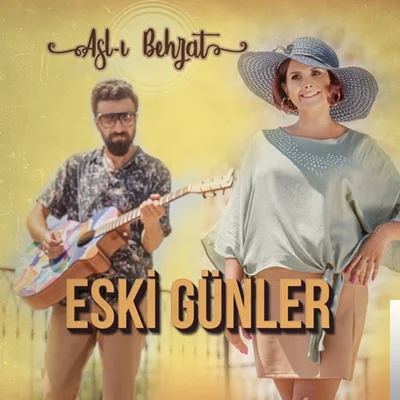 Aslı Behzat - Eski Günler