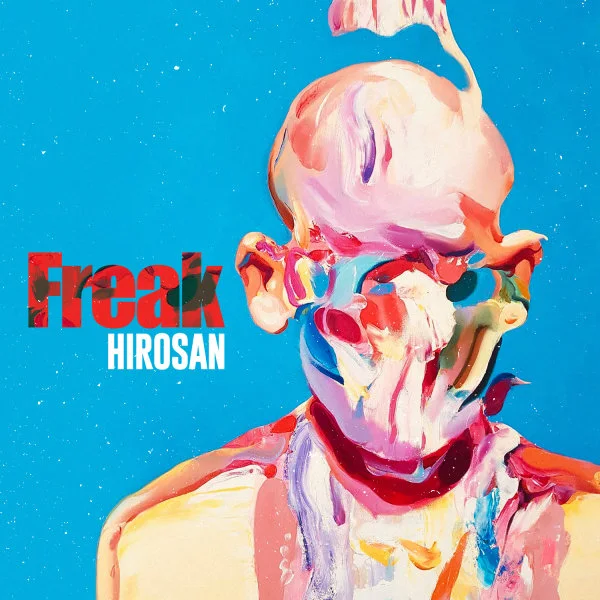 Hirosan - Freak