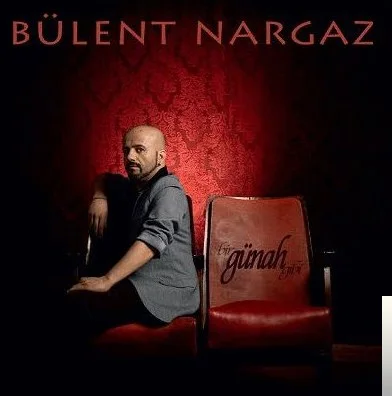 Bülent Nargaz - Bir Günah Gibi