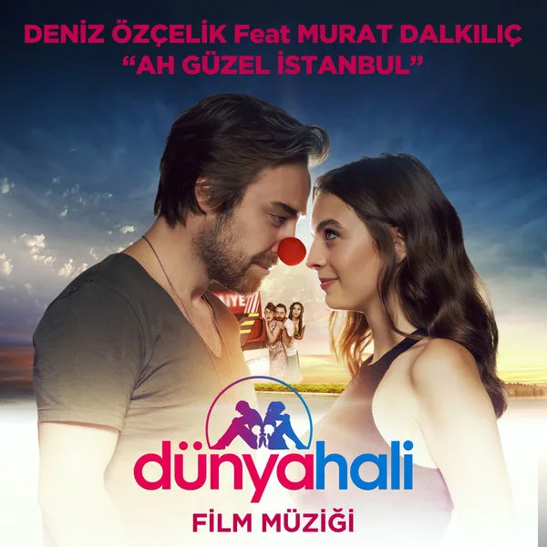 Deniz Özçelik - feat Murat Dalkılıç-Ah Güzel İstanbul