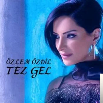 Özlem Özdil - Tez Gel