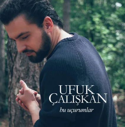 Ufuk Çalışkan - Bu Uçurumlar