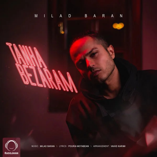 Milad Baran - Tanha Bezaram