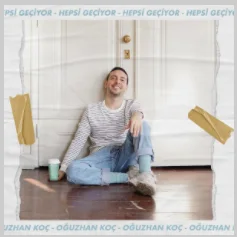 Oğuzhan Koç - Hepsi Geçiyor