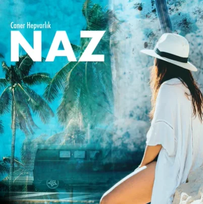 Caner Hepvarlık - Naz