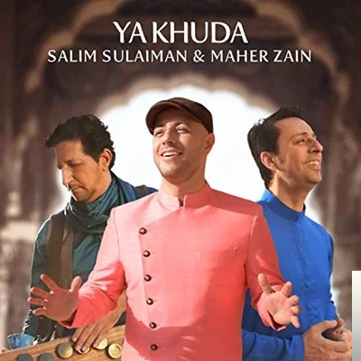 Maher Zain - feat Salim-Sulaiman-Ya Khuda