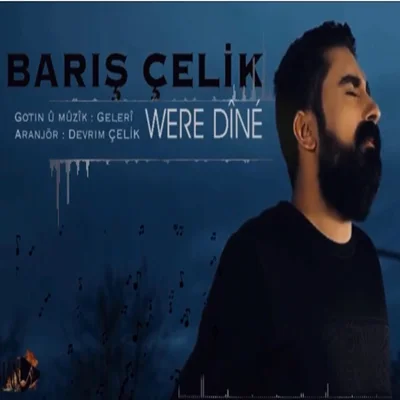 Barış Çelik - Were Dine