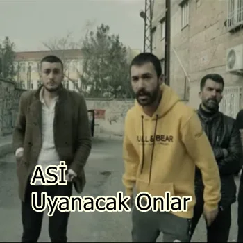 Asi - Uyanacak Onlar