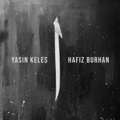 Yasin Keleş - Bir Elif (feat Hafız Burhan)