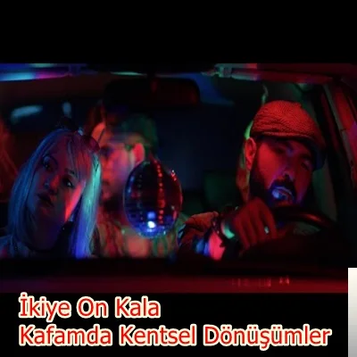 İkiye On Kala - Kafamda Kentsel Dönüşümler
