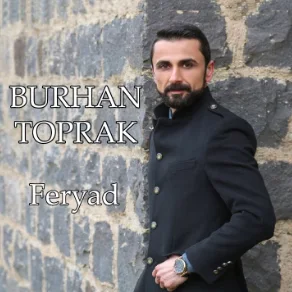 Burhan Toprak - Ez Bımrım