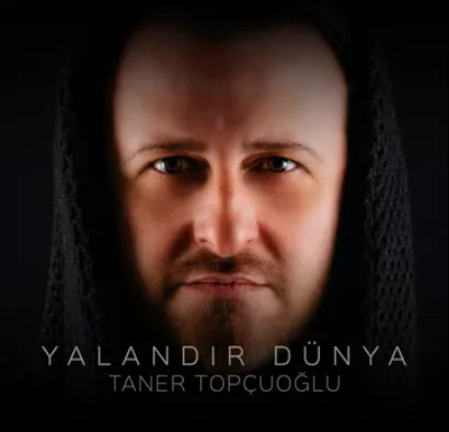Taner Topçuoğlu - Yalandır Dünya