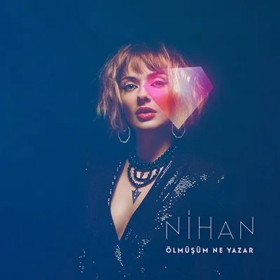 Nihan - Ölmüşüm Ne Yazar