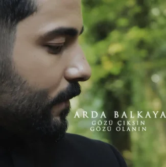 Arda Balkay - Gözü Çıksın Gözü Olanın