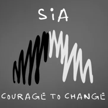 Sia - Courage To Change
