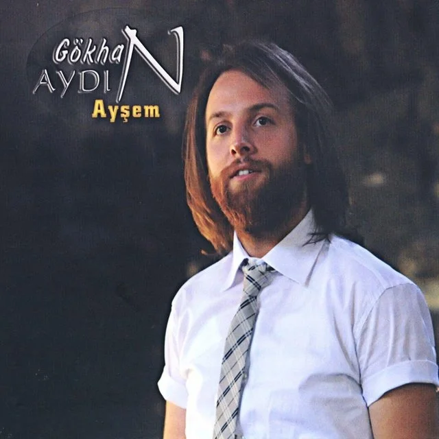 Gökhan Aydın - Ayşem