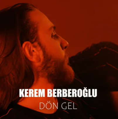 Kerem Berberoğlu - Dön Gel