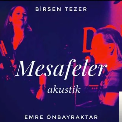 Emre Önbayraktar - feat Birsen Tezer-Mesafeler