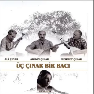 Üç Çınar Bir Bacı - Neler Ettin