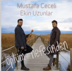 Mustafa Ceceli - Öptüm Nefesinden (feat Ekin Uzunlar)