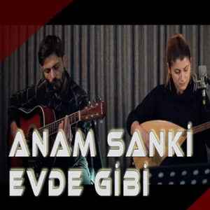 Esra Şahbaz - Anam Sanki Evde Gibi
