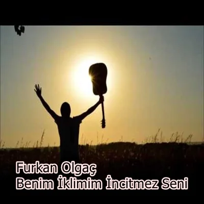 Furkan Olgaç - Bak Buradayım Deyip De Saramam