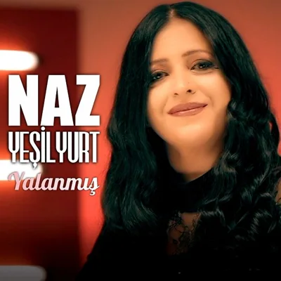 Naz Yeşilyurt - Yalanmış