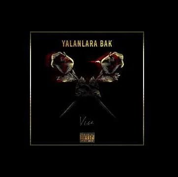 Vice - Yalanlara Bak