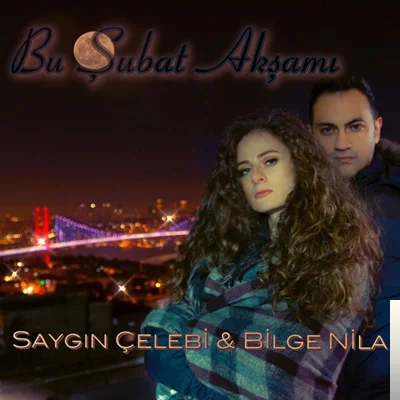 Bilge Nila - feat Saygın Çelebi-Bu Şubat Akşamı