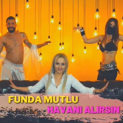 Funda Mutlu - Havanı Alırsın