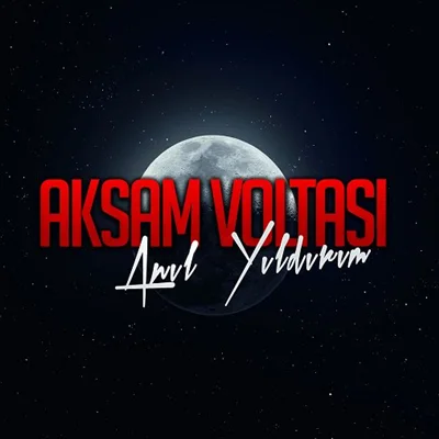 Anıl Yıldırım - Akşam Voltası