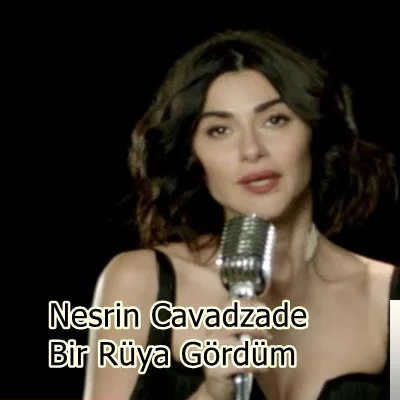 Nesrin Cavadzade - feat Elif Doğan-Bir Rüya Gördüm
