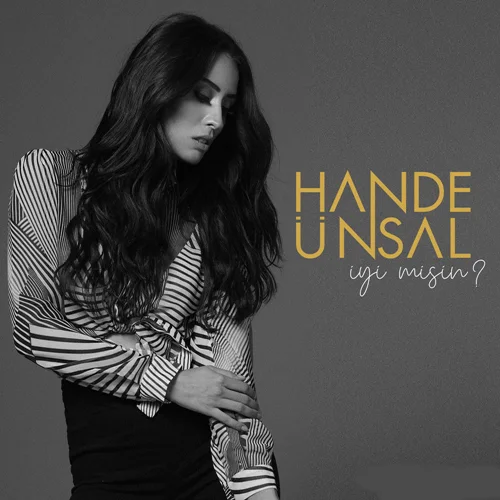 Hande Ünsal - İyi misin