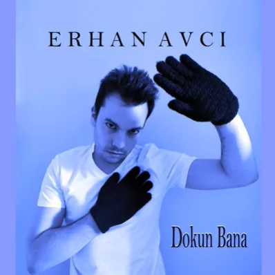 Erhan Avcı - Dokun Bana