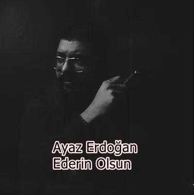 Ayaz Erdoğan - Söz Vermiştik