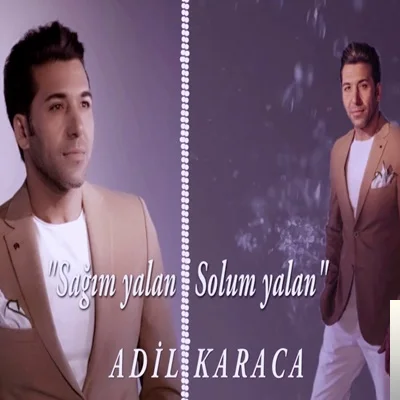 Adil Karaca - Sağım Yalan Solum Yalan
