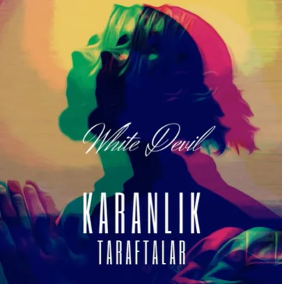 White Devil - Karanlık Taraftalar
