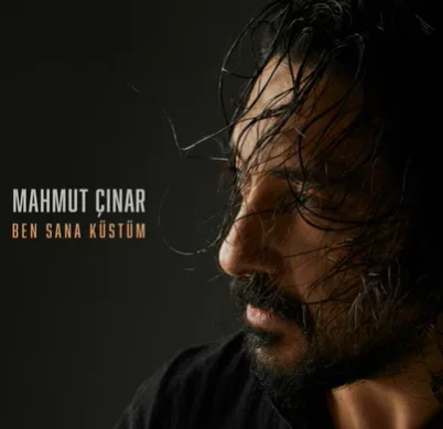 Mahmut Çınar - Ben Sana Küstüm