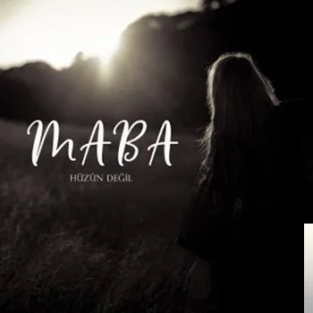Maba - Hüzün Değil