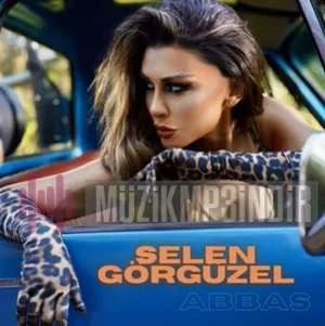 Selen Görgüzel - Abbas
