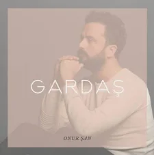 Onur Şan - Gardaş
