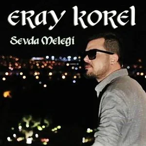 Eray Korel - Yeter ki Sen Gel