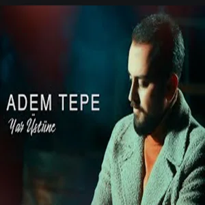 Adem Tepe - Desmale
